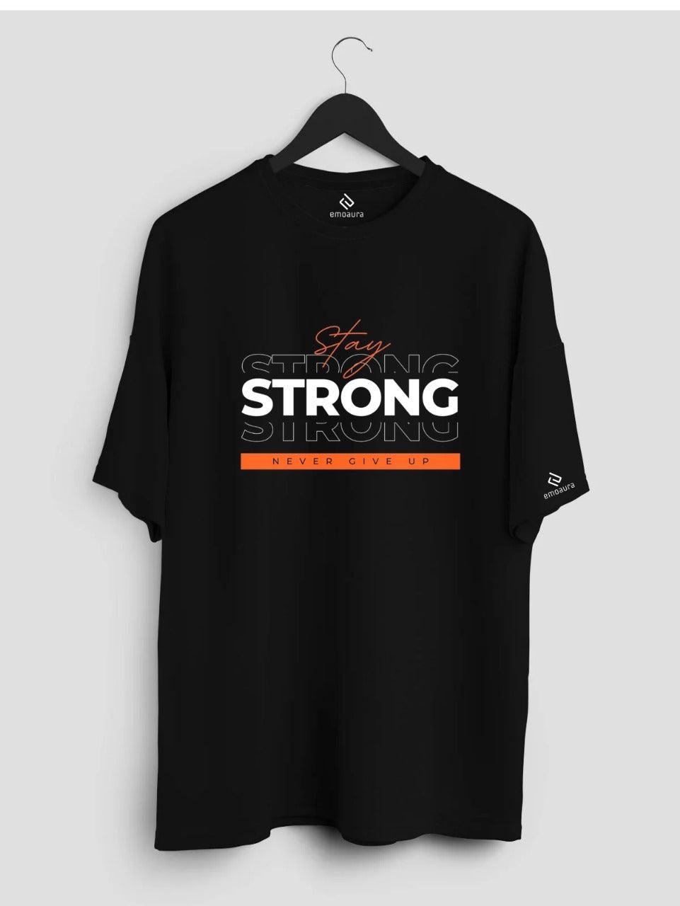 Short Sleeve Stay Strong T - Shirt - emoaura | India's favorite fashion brand